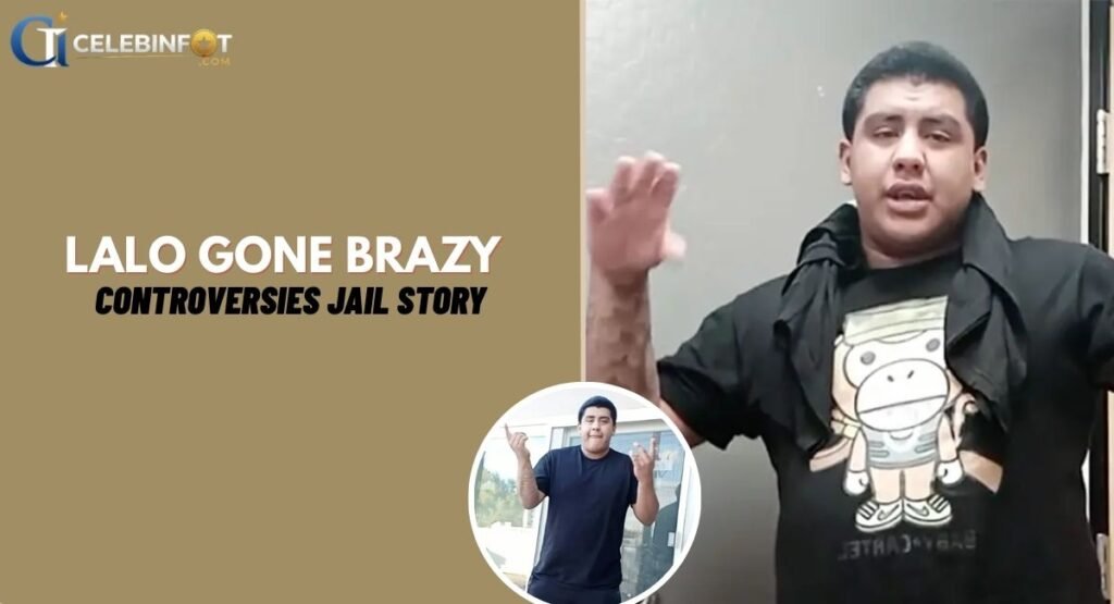 Lalo Gone Brazy Controversies Jail Story & Challenges