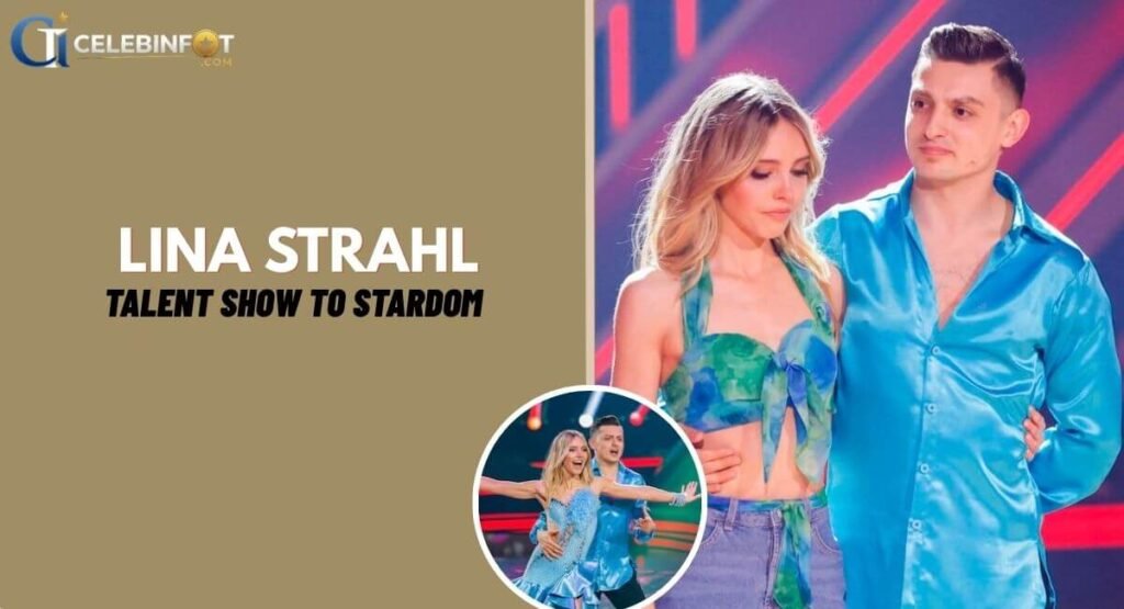 Lina Strahl Talent Show to Stardom