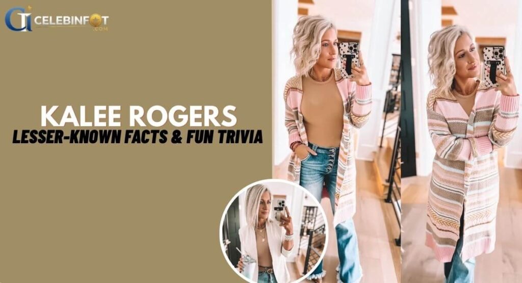 kalee rogers Lifestyle & Public Image