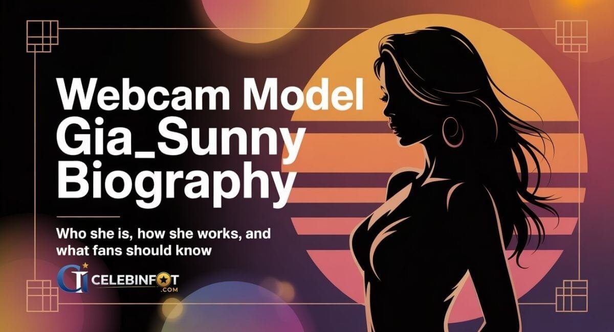 webcam model gia_sunny biography