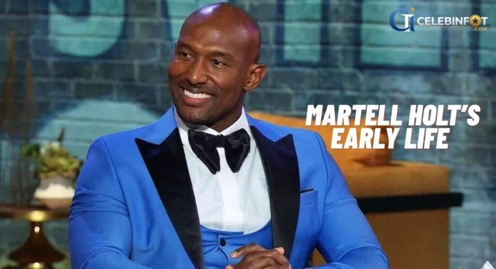 Martell Holt’s Early Life and Career Beginnings
