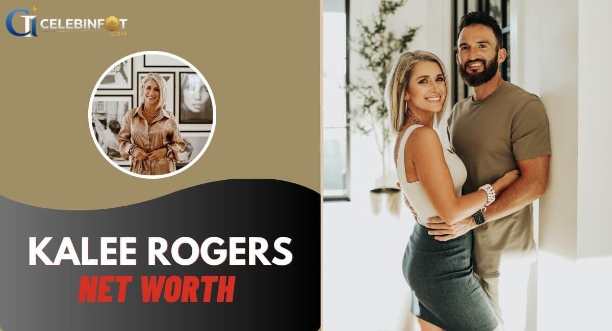 kalee rogers net worth