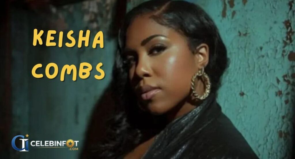 Keisha Combs Net Worth